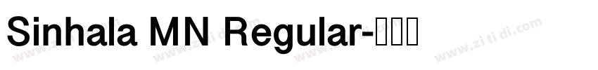 Sinhala MN Regular字体转换 Sinhala MN Regular字体转换